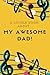 A little Book About My Awesome Dad by Eman