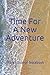 Time For A New Adventure: T...