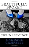 Beautifully Broken: Stolen Innocence