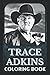 Trace Adkins Coloring Book:...