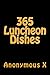 365 Luncheon Dishes by anonymous x