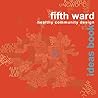 Fifth Ward: Healthy Community Design Ideas Books