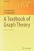 TEXTBOOK OF GRAPH THEORY 2E...