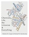 Chemistry, life, the universe and everything (Introductions to the sciences)