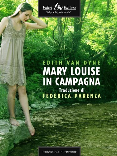 Mary Louise in campagna (Italian Edition)