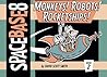 Space Base 8 Book 2: Monkeys! Robots! Rocketships!: A collection of space Base 8 comic strips