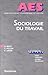 Sociologie du Travail : Cou...