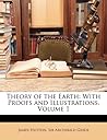 Theory of the Earth: With Proofs and Illustrations; Volume 1 (German Edition)