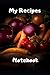 My Recipes Notebook: A 300 ...