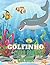 Golfinho Livro para Colorir: Livro Colorido dos Golfinhos com Desenho Adorável de Golfinhos para crianças com a idade 3+, de Bonitas ... e fazer obras-primas. (Portuguese Edition)