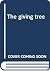 The giving tree by Shel Silverstein The giving tree by Shel Silverstein