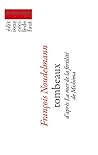 Tombeaux : D'après La Mer de la fertilité de Mishima