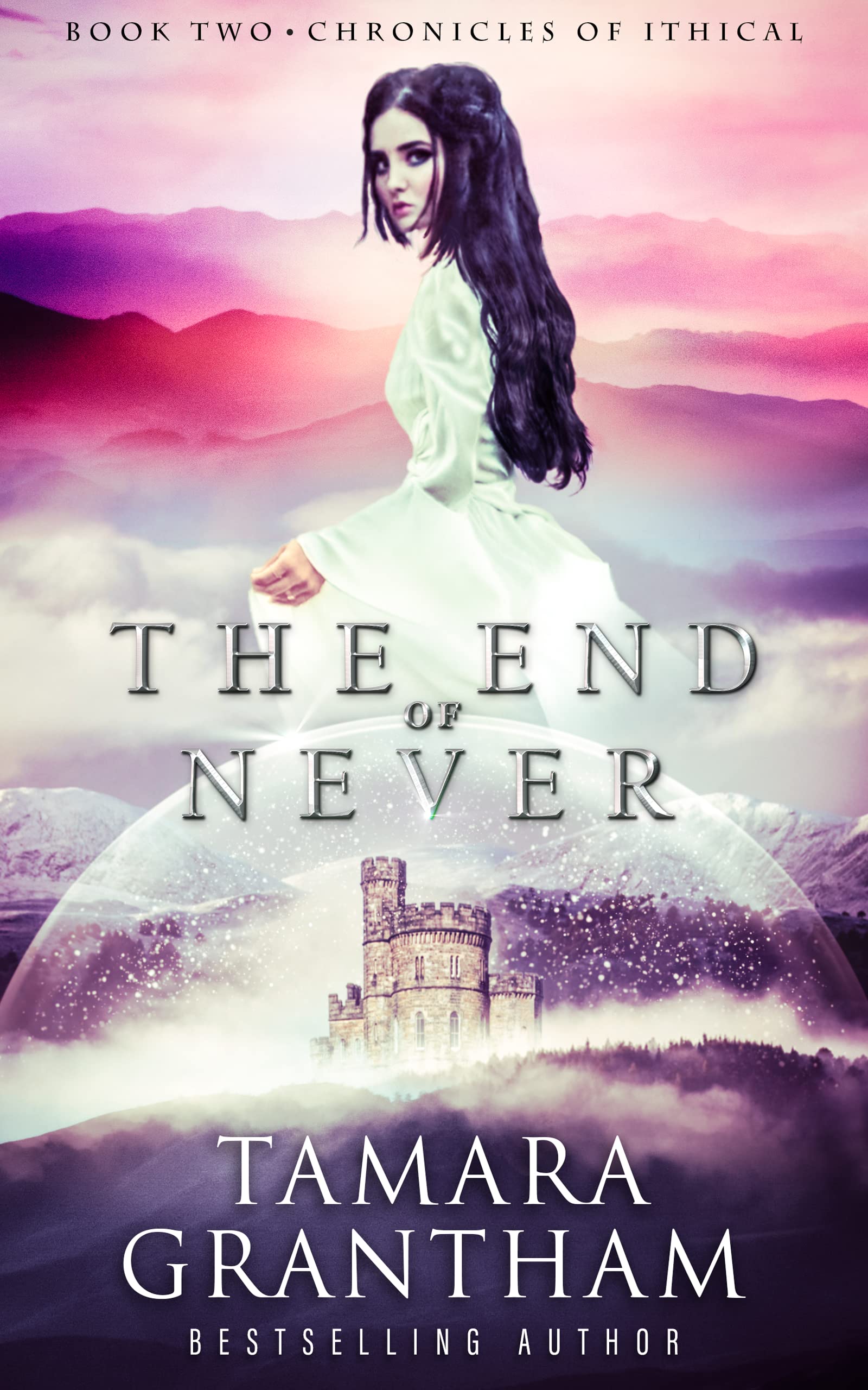 The End of Never (Chronicles of Ithical Book 2)