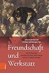 Freundschaft Und Werkstatt: Der Briefwechsel Zwischen Christian Daniel Rauch Und Karl Friedrich Schinkel