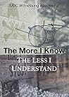 The More I Know T...