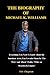 THE BIOGRAPHY OF MICHAEL K....