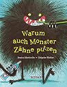 Warum auch Monster Zähne putzen Warum auch Monster Zähne putzen