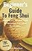 Beginner's Guide To Feng Shui by Don Morton