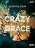 Crazy Grace for Crazy Times