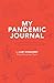 My Pandemic Journal: Pandem...