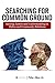Searching for Common Ground by Philip Mann