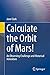 Calculate the Orbit of Mars...