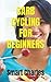 CARB CYCLING FOR BEGINNERS