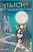 Alicia: La princesa que dejó su fantástico palacio para empezar a vivir (Spanish Edition)