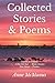 Collected Stories and Poems...