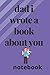 Dad, I Wrote A Book About Y...