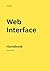 Web Interface Handbook by Aleksei Baranov Web Interface Handbook by Aleksei Baranov