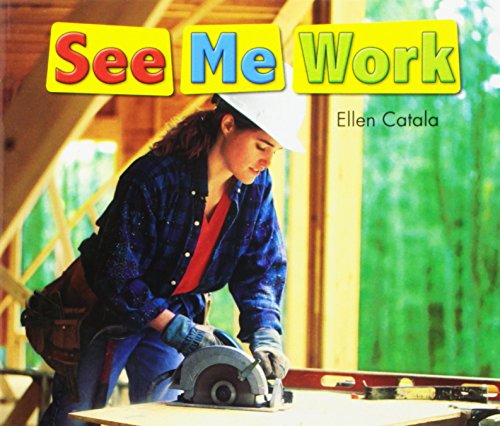 See Me Work, Grade K (Rigby Literacy by Design)