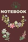 NOTEBOOK: Cute Maroon Floral Notebook Blank Lined Journal