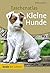 Taschenatlas Kleine Hunde by Anna Laukner