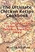 The Ultimate Chicken Recipe...