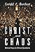 Christ and Chaos: Biblical Keys to Ethical Questions
