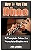 How To Play The Oboe: A Com...