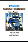 Un'alternativa a "senza alternativa”: Soluzioni alternative ai problemi politici attuali in Germania e in Europa, con particolare attenzione ... monetaria e finanziaria! (Italian Edition) Un'alternativa a "senza alternativa”: Soluzioni alternative ai problemi politici attuali in Germania e in Europa, con particolare attenzione ... monetaria e finanziaria! (Italian Edition)