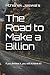 The Road to Make a Billion:...