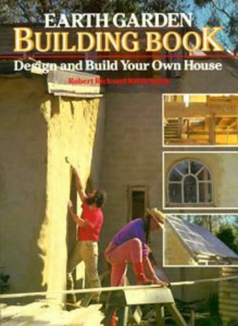 Earth Garden Building Book: Design and Build Your Own House (Paperback)