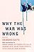 Why the War was Wrong