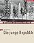 Die junge Republik by Hans Petschar