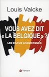 VOUS AVEZ DIT LA BELGIQUE ? LES ENJEUX LINGUISTIQUES
