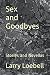 Sex and Goodbyes: Stories and Novellas