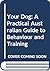 Your Dog: A Practical Austr...