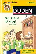 Lesedetektive 3. Klasse: Der Pokal ist weg!