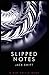 Slipped Notes