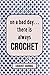 On a Bad Day... There is Always CROCHET - Crochet Journal by Iconic Press