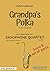 Saxophone Quartet: Grandpa'...