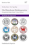 Herrnhuter Brudergemeine: Die Kirchen Der Gegenwart 6 (Bensheimer Hefte, 117-6) (German Edition)